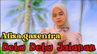 Download lagu Debu Debu Jalanan - ALISA GASENTRA (lyrics dan musik)#gasentrapajampangan #dangdutlawas #alisa mp3