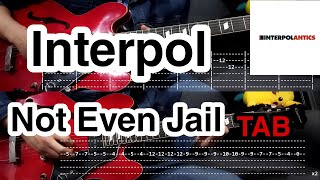 Not Even Jail - Interpol (2 Guitars TAB, Tutorial and Cover)