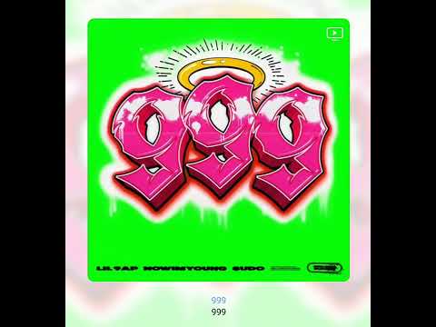 Lil 9ap , 나우아임영, 수도 - 999