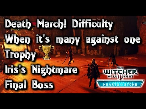 How To Kill All Boss Iris' Greatest Nightmare New Game Plus Death March! - Witcher 3 HoS 1.10