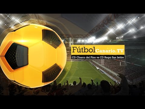 Fútbol en directo - CD Charco del Pino vs CD Raqui San Isidro