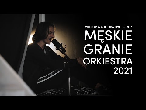 Męskie Granie Orkiestra 2021 - I ciebie też, bardzo (Wiktor Waligóra LIVE cover)