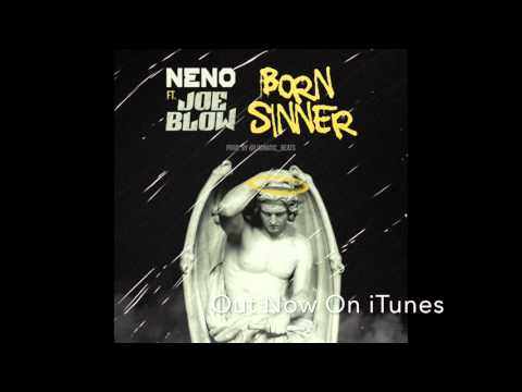 Neno Ft Joe Blow - Born Sinner