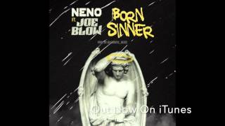 Neno Ft Joe Blow - Born Sinner