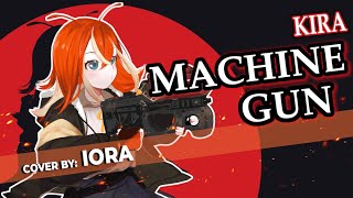 Download lagu 【COVER】KIRA - Machine Gun【Hotaru Iora】 mp3