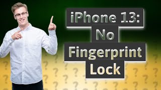 Does iPhone 13 have fingerprint lock?