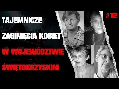 Odc. 12 (RE) - Missing 411 PL - Tajemnicze Zaginięcia Kobiet w Województwie Świętokrzyskim