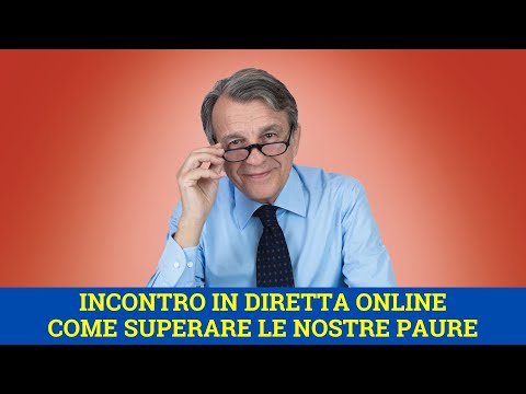 Incontro in diretta online – Come superare le nostre paure