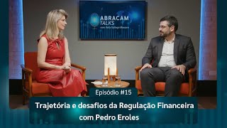 ABRACAM TALKS #16 | Trajetória e desafios da Regulação Financeira