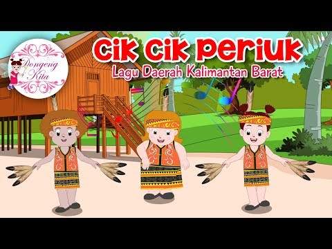 CIK CIK PERIUK | Lagu Daerah Kalimantan Barat | Budaya Indonesia | Dongeng Kita
