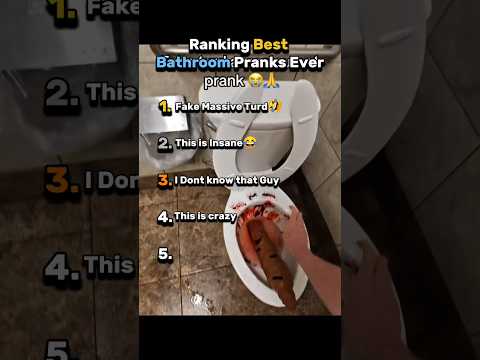 Ranking Best Bathroom Pranks Ever