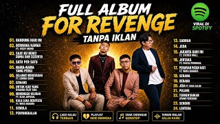 Download lagu For Revenge Full Album Tanpa Iklan 2026🔥| Bandung Hari Ini, Serana, Jakarta Hari Ini | Lagu Santai mp3