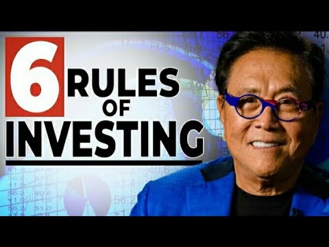 Master the six  basic Rules off investing  Robert Kiyosaki