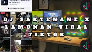 Download lagu DJ SAKTENANE X LAMUNAN ( KANG MAS AKU PERCOYO KARO SLIRAMU ) VIRAL TIKTOK 2025  YANG KALIAN CARI mp3