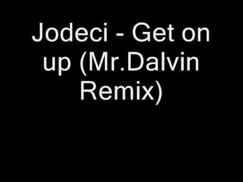 Jodeci Get On Up mr dalvin Remix