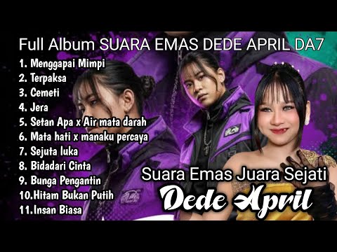 SUARA EMAS DEDE APRIL DA7 || FULL ALBUM TERBARU 2026