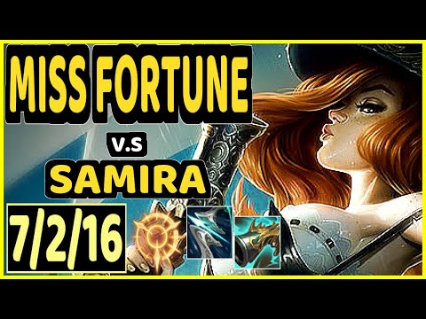 MISS FORTUNE vs SAMIRA - 7/2/16 KDA BOTTOM ADC CHALLENGER GAMEPLAY - NA