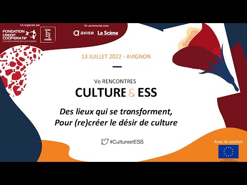 Ve Rencontres Culture & ESS : Des lieux qui se transforment pour (re)créer le désir de culture