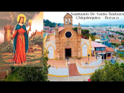 Santuario De Santa Bárbara  En Chiquinquirá - Boyacá - Un Lugar Con Una Espectacular Panorámica