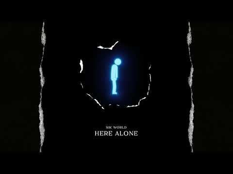 Sik World - Here Alone