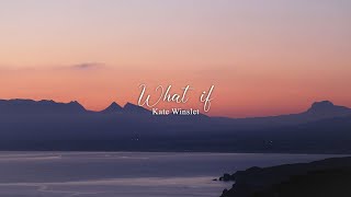 Kate Winslet — What if [LYRICS/SUB ESP]