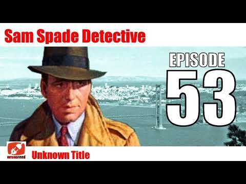 Sam Spade Detective - 53 - Best Detective Radio show