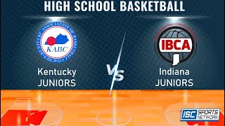 LIVE IBCA Boys Basketball: Kentucky Junior All-Stars vs Indiana Junior All-Stars 6-2-24