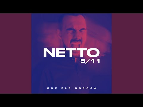 Que Ele Cresça 5/11