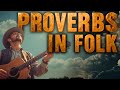 The Book of Proverbs Sung in Indie Folk...Wow