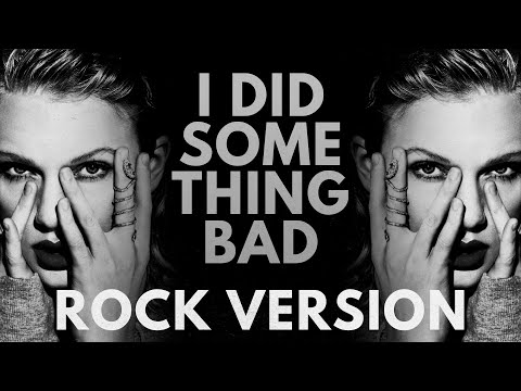 Taylor Swift - "I Did Something Bad" ROCK VERSION