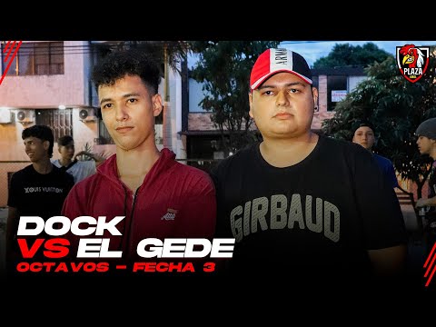 DOCK vs EL GEDE / Octavos de final fecha 3 Plaza Viral Rec