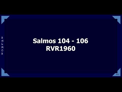 La Biblia hablada/ Salmos 104 - 106
