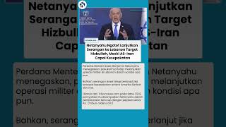 Netanyahu Tegas: Perang Lebanon Tetap Lanjut, Abadikan Kesepakatan As-iran!