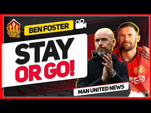 Back Him or Sack Him! Ben Foster & Goldbridge Man Utd News
