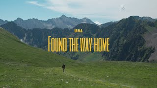 Download lagu IRMA - Found the way home ( video) mp3 Download lagu IRMA - Found the way home ( video) mp3