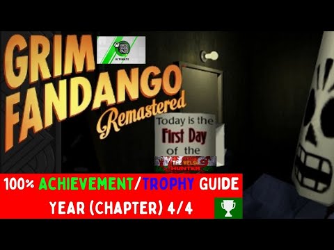 Grim Fandango Remastered - 100% Achievement/Trophy Guide - Year (Chapter) 4/4