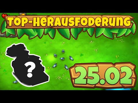 Top-Herausforderung 25.02.2023 - Blons [#BloonsTD6]