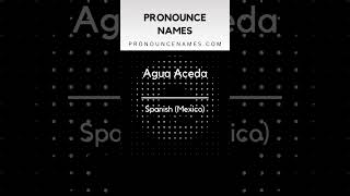 How to pronounce Agua Aceda