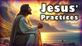 Did Jesus practice mindfulness? And meditation?