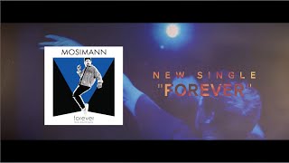 Mosimann - Forever (ft. David Taylor) [Teaser]