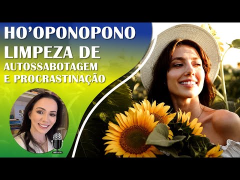 🔹 Ho'oponopono para Limpeza de Autossabotagem e Procrastinação | Abertura de Caminhos | 741Hz🔹