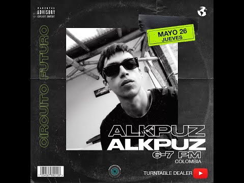 En vivo ALKPUZ desde Turntable Dealer - Circuito Futuro