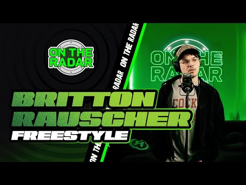 The Britton Rauscher "On The Radar" Freestyle