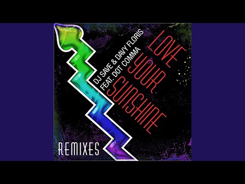 Love Your Sunshine (Stephan F Remix) (feat. Dot Comma)