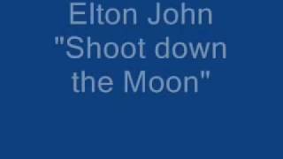 Elton John &quot;Shoot down the Moon&quot;