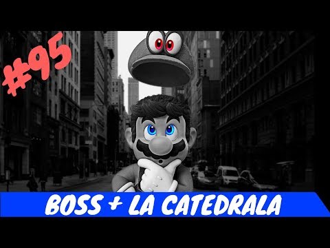 Sa jucam: SUPER MARIO ODYSSEY - pt95 [BOSS + LA CATEDRALA]
