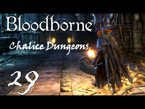 Bloodborne Chalice Dungeons First Run 29 - Yharnam, Pthumerian Queen