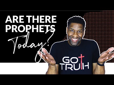 Do Prophets Still Exist Today?