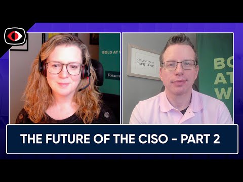 The Future Of The CISO - Part 2 - Jess Burn, Jeff Pollard - BSW #379