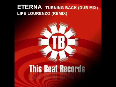 ETERNA - TURNING BACK ( REMIX ) BY DJ LIPE LOURENZO.
